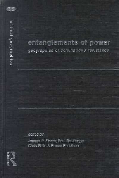 Entanglements of Power: Geographies of Domination/Resistance