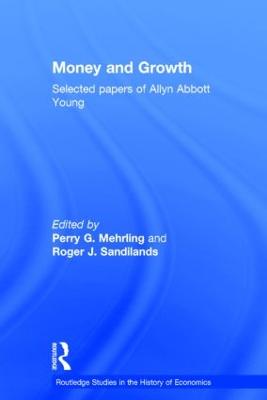 Money and Growth: Selected Papers of Allyn Abbott Young