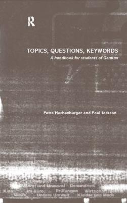 Topics, Questions, Key Words: A Handbook for Students of German