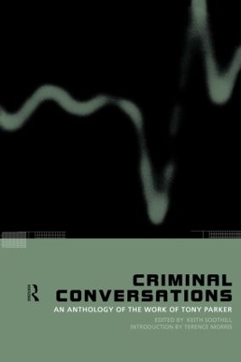 Criminal Conversations: An Anthology of the Work of Tony Parker