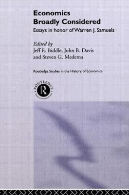 Economics Broadly Considered: Essays in Honour of Warren J. Samuels