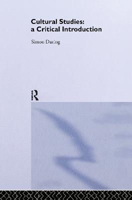 Cultural Studies: A Critical Introduction