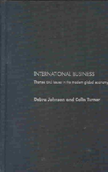International Business: Themes and Issues in the Modern Global Economy