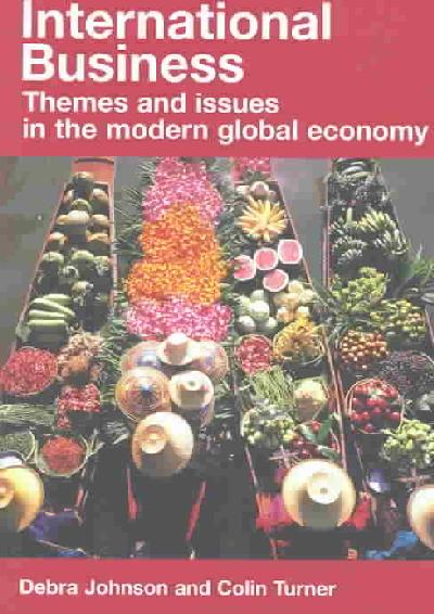 International Business: Themes and Issues in the Modern Global Economy