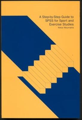 Step-by-Step Guide to SPSS for Sport and Exercise Studies