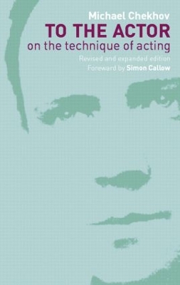 To the Actor: On the Technique of Acting 2nd edition