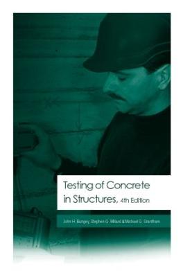 Testing of Concrete in Structures: Fourth Edition 4th edition