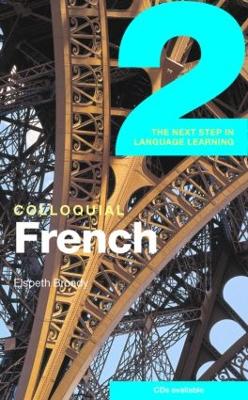 Colloquial French 2: The Next step in Language Learning