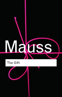 Gift: The Form and Reason for Exchange in Archaic Societies 2nd edition