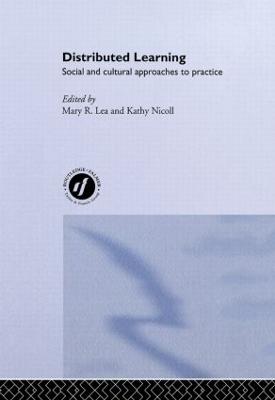 Distributed Learning: Social and Cultural Approaches to Practice