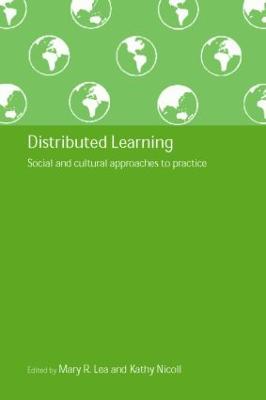 Distributed Learning: Social and Cultural Approaches to Practice