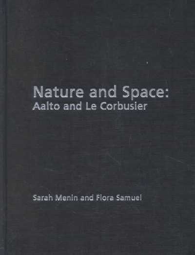Nature and Space: Aalto and Le Corbusier