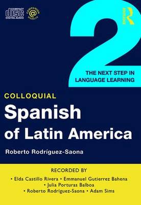 Colloquial Spanish of Latin America 2: The Next Step in Language Learning