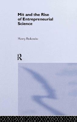 MIT and the Rise of Entrepreneurial Science