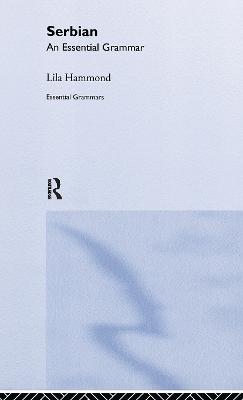 Serbian: An Essential Grammar: An Essential Grammar
