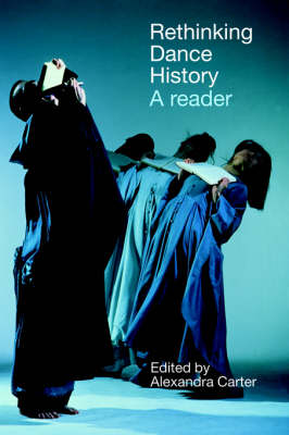 Rethinking Dance History: A Reader
