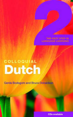 Colloquial Dutch 2: The Next Step in Language Learning illustrated edition