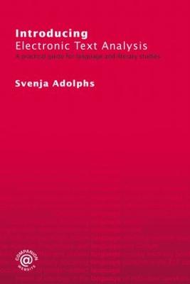 Introducing Electronic Text Analysis: A Practical Guide for Language and Literary Studies