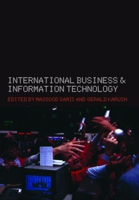 International Business and Information Technology: Interaction and Transformation in the Global Economy