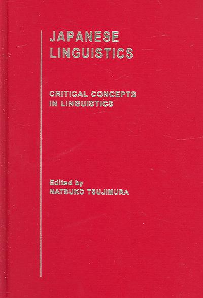 Japanese Linguistics: Critcal Concepts in Linguistics