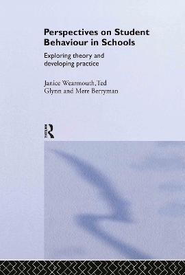 Perspectives on Student Behaviour in Schools: Exploring Theory and Developing Practice