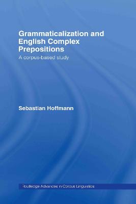 Grammaticalization and English Complex Prepositions: A Corpus-based Study