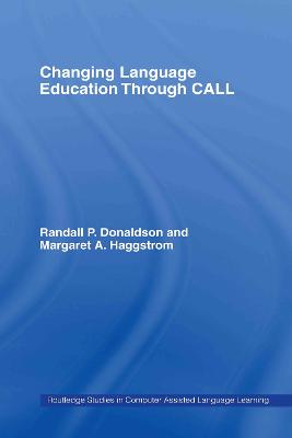 Changing Language Education Through CALL
