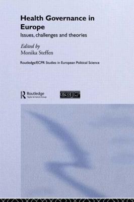 Health Governance in Europe: Issues, Challenges, and Theories