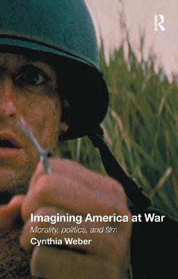 Imagining America at War: Morality, Politics and Film