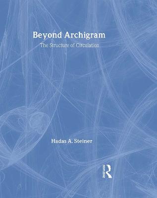 Beyond Archigram: The Structure of Circulation