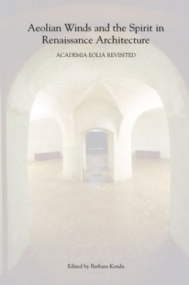 Aeolian Winds and the Spirit in Renaissance Architecture: Academia Eolia Revisited