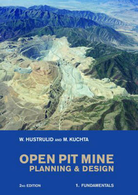 Open Pit Mine Planning and Design, Two Volume Set, Second Edition 2nd New edition
