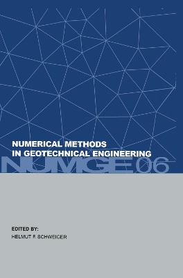 Numerical Methods in Geotechnical Engineering: Sixth European Conference on Numerical Methods in Geotechnical Engineering  (Graz, Austria, 6-8 September 2006)