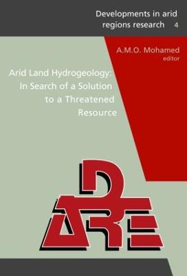 Arid Land Hydrogeology: In Search of a Solution to a Threatened Resource: Proceedings of the Third Joint UAE-Japan Symposium on Sustainable GCC  Environment and Water Resources (EWR2006), 28 - 30 January 2006, Abu Dhabi, UAE (Volume IV in DARE series)