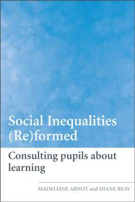 Social Inequalities (Re)formed: Consulting pupils about learning