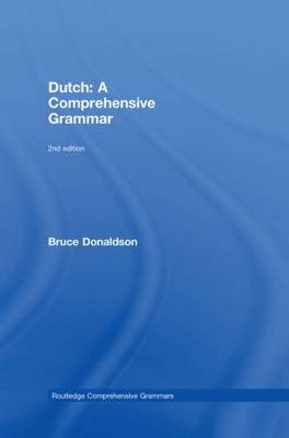 Dutch: A Comprehensive Grammar 2nd New edition