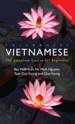 Colloquial Vietnamese: The Complete Course for Beginners 2nd New edition