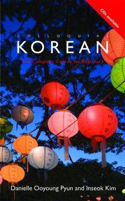 Colloquial Korean: The Complete Course for Beginners 2nd New edition