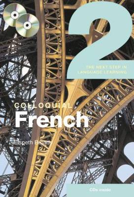 Colloquial French 2: The Next step in Language Learning