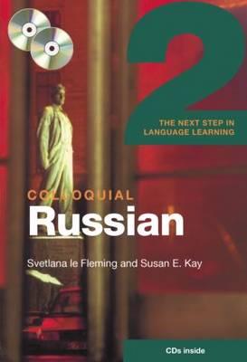 Colloquial Russian 2: The Next Step in Language Learning