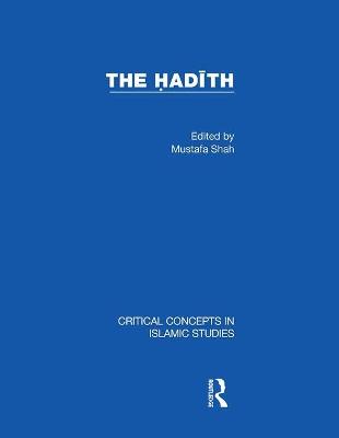 Hadith: Articulating the Beliefs and Constructs of Classical Islam