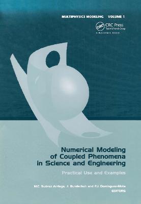 Numerical Modeling of Coupled Phenomena in Science and Engineering: Practical Use and Examples