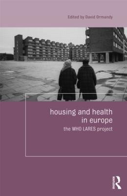 Housing and Health in Europe: The WHO LARES project