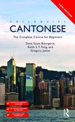 Colloquial Cantonese: The Complete Course for Beginners 2nd New edition