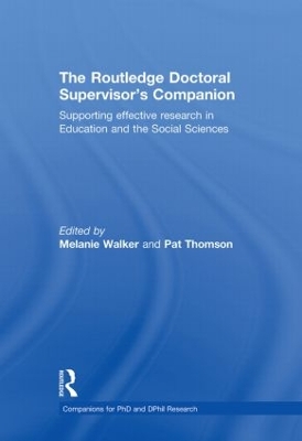 Routledge Doctoral Supervisor's Companion: Supporting Effective Research in Education and the Social Sciences