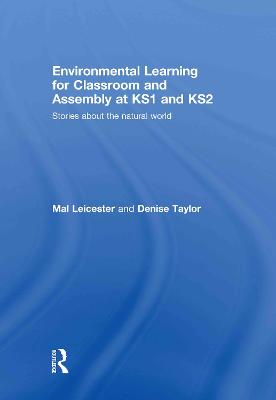 Environmental Learning for Classroom and Assembly at KS1 & KS2: Stories about the Natural World