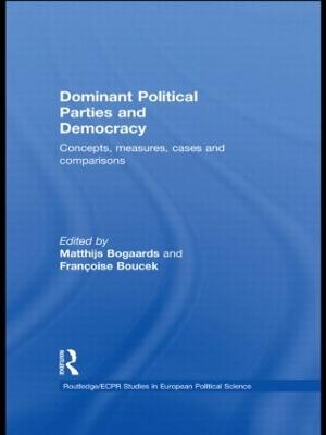Dominant Political Parties and Democracy: Concepts, Measures, Cases and Comparisons