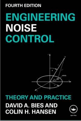 Engineering Noise Control: Theory and Practice, Fourth Edition 4th New edition