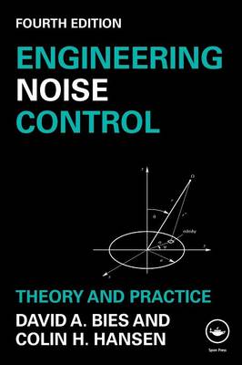 Engineering Noise Control: Theory and Practice, Fourth Edition 4th New edition
