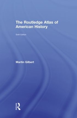 Routledge Atlas of American History 6th edition